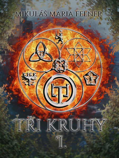 Tři kruhy I - Mikuláš Maria Felner