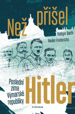 Než přišel Hitler - Friederichs Hauke