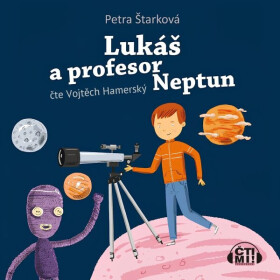 Lukáš a profesor Neptun - Petra Štarková - audiokniha