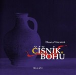 Číšník bohů - Džamila Stehlíková