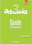 Adomania 3 (A2) Guide pédagogique - Celine Himber