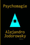 Psychomagie Alejandro Jodorowsky