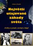 Největší utajované záhady světa - Johann Schneider