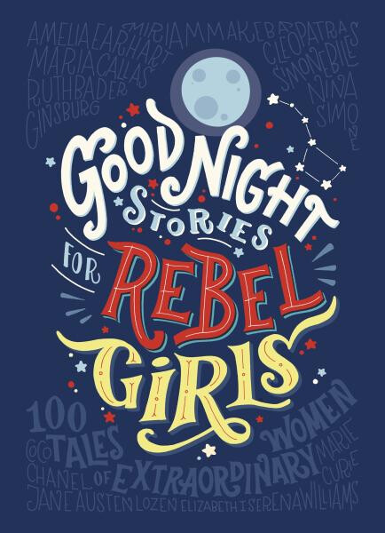 Good Night Stories for Rebel Girls - Francesca Cavallo