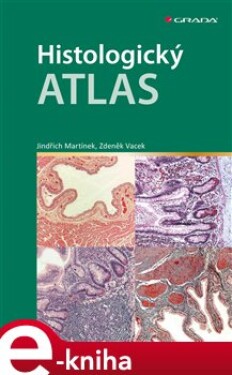 Histologický atlas - Zdeněk Vacek, Jindřich Martínek e-kniha