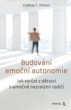 Budování emoční autonomie - Lindsay C. Gibson