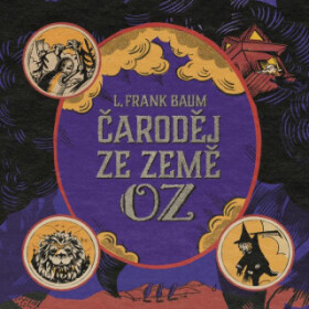 Čaroděj ze země Oz - Lyman Frank Baum - audiokniha