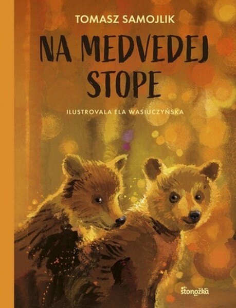 Na medvedej stope - Tomasz Samojlik