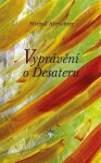 Vyprávění Desateru Michal Altrichter