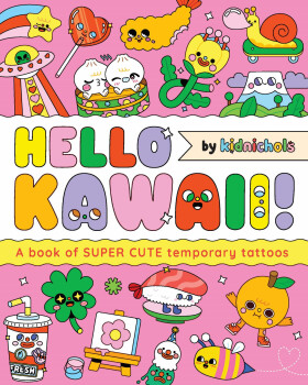 Hello Kawaii! A book of super cute temporary tattoos - Kidnichols