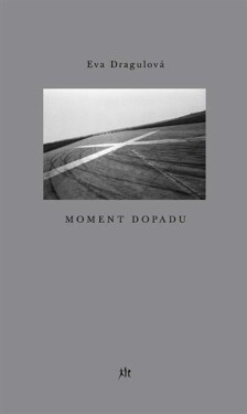 Moment dopadu Eva Dragulová