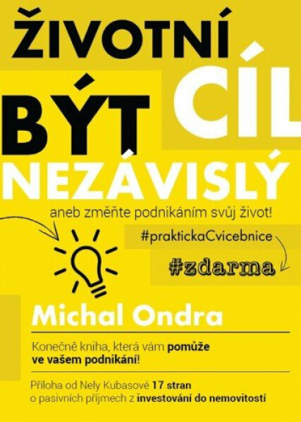 Životní cíl: být NEZÁVISLÝ aneb změňte podnikáním svůj život! - Michal Ondra