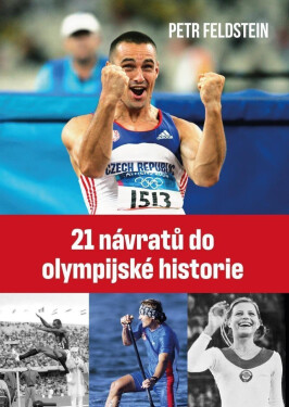 21 návratů do olympijské historie Feldstein Petr