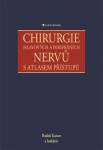 Chirurgie hlavových a periferních nervů s atlasem přístupů - Radek Kaiser - e-kniha