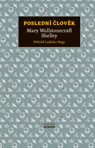 Poslední člověk (poškozená) - Mary W. Shelley