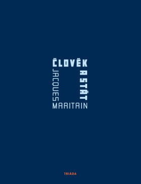 Člověk a stát - Jacques Maritain