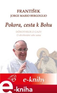 Pokora, cesta k Bohu - Jorge Bergoglio e-kniha