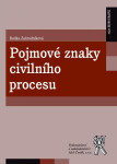 Pojmové znaky civilního procesu - Radka Zahradníková