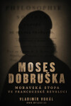 Moses Dobruška - Vladimír Vokál