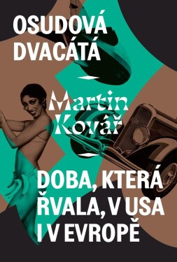 Osudová dvacátá Doba, která řvala, USA Evropě Martin Kovář