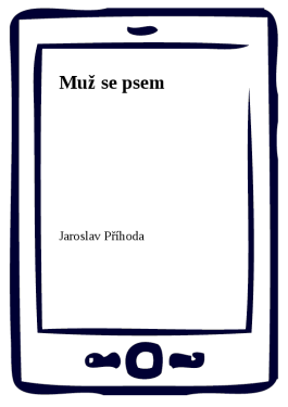 Muž se psem - Jaroslav Příhoda