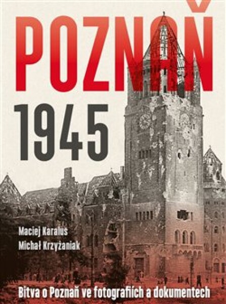 Poznaň 1945 Maciej Karalus