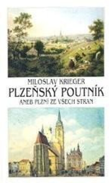 Plzeňský poutník - Miloslav Krieger