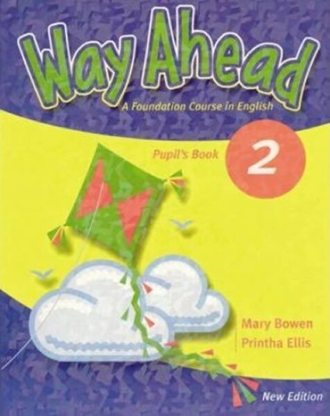 Way Ahead New Edition 2: Pupils Book - Printha Ellis