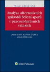 Analýza alternativních způsobů řešení sporů pracovněprávních vztazích