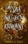 Výzva sluneční královny - Nisha J. Tuli