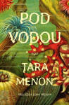 Pod vodou - Tara Menon