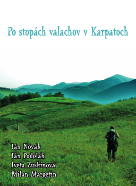 Po stopách valachov v Karpatoch - Jan Novák, Ján Podolák, Iveta Zuskinová, Milan Margetín - e-kniha