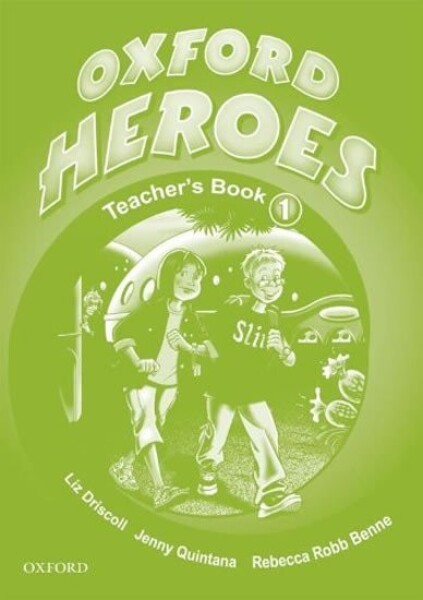 Oxford Heroes 1 Teacher´s Book - Liz Driscoll