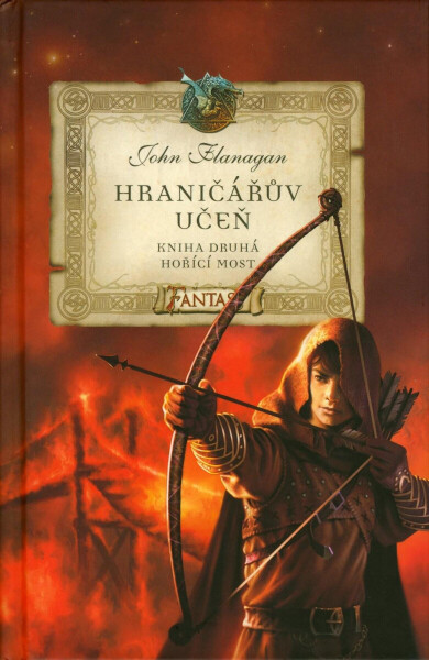 Hraničářův učeň - Hořící most - John Flanagan