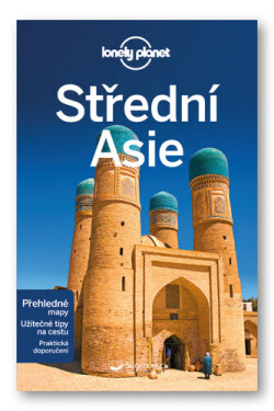 Střední Asie - Lonely Planet - Kolektiv autorů
