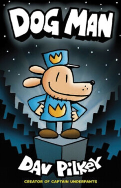 Dog Man Dav Pilkey