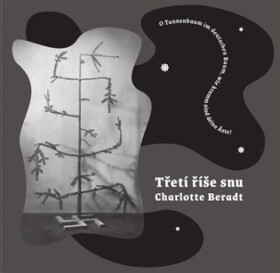 Třetí říše snu - Charlotte Beradt