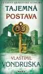Tajemná postava - Letopisy královské komory - Vlastimil Vondruška