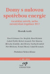 Domy nulovou spotřebou energie Geniální návrh, nebo nesmyslná regulace Pavel Gebauer