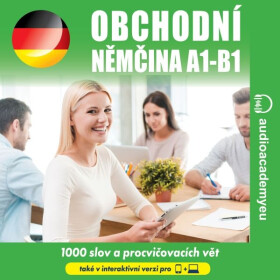 Obchodní němčina A1 - B1 - Tomáš Dvořáček, Alena Sasínová, Jeff Short, Kateřina Dvořáčková - audiokniha
