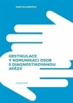 Gestikulace komunikaci osob diagnostikovanou afázií Martin Janečka