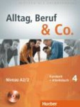 Alltag, Beruf & Co. 4 - Kursbuch + Arbeitsbuch mit Audio-CD zum Arbeitsbuch - Norber Becker
