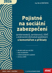 Pojistné na sociální zabezpečení zaměstnavatelů, zaměstnanců, OSVČ a dobrovolně důchodově pojištěných s komentářem a příklady 2026 - Marta Ženíšková