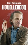 Houellebecq - Denis Demonpion