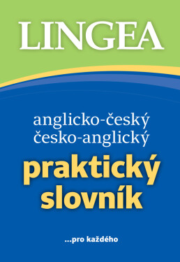 Anglicko-český, česko-anglický praktický slovník ...pro každého