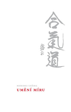 Umění míru - John Stevens, Morihei Uešiba