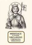 Meditace o svatém Václavovi a hrozných příbuzných
