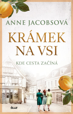 Krámek na vsi - Jacobsová Anna