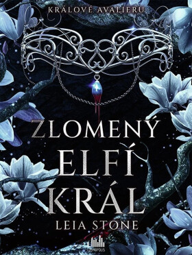 Králové Avalieru 2 - Zlomený elfí král - Leia Stone