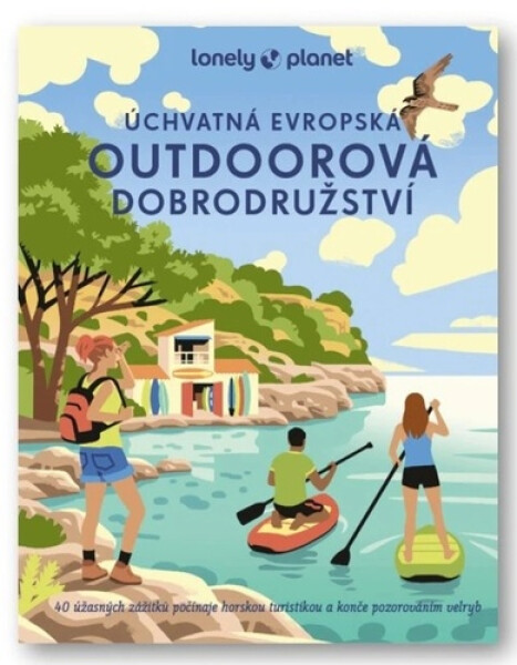 Úchvatná evropská outdoorová dobrodružství - Lonely Planet